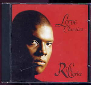 rick clarke/love classics 1984-1994 uk cd