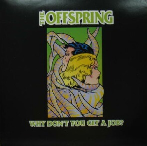 $ THE OFFSPRING / WHY DON'T YOU GET A JOB？(666962 6) YYY165-2252-10-39 レコード
