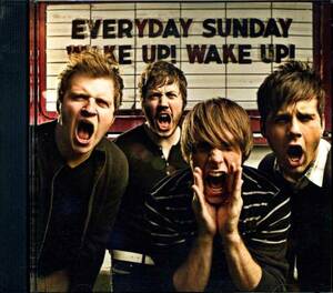 ◆Everyday Sunday(エヴリデイ・サンデー)「Wake Up! Wake Up!」