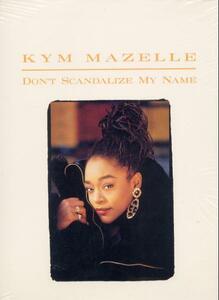 ④12) KYM MAZELLE /Don't Scandalize My Name