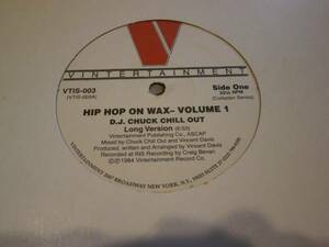 DJ CHUCK CHILL OUT / HIP HOP ON WAX VOLUME 1 //エレクトロ/MURO/KZA