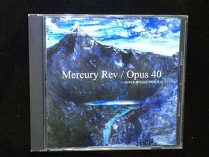 ※　 マーキュリー・レヴ　※　 Opus 40 　※ 国内盤ミニアルバムCD　 MERCURY REV