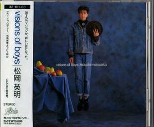 Ω 松岡英明 1986年 CD/ヴィジョンズ・オブ・ボーイズ/あたらしいシンパシー Dance in Versailles 他収録