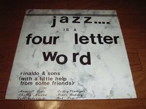 RINALDO & SONS / JAZZ IS A FOUR LETTER WORD /LP/SHELLYMANNE 　