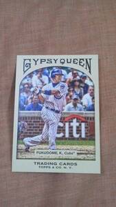 2011 ToppsGypsyQueen No150 福留孝介 カブス