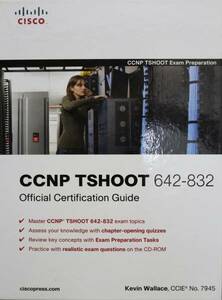 【送料無料】 CCNP TSHOOT 642-832 Official Certification Guide