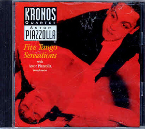 【KRONOS QUARTET/ASTOR PIAZZOLLA/FIVE TANGO SENSATIONS】 CD
