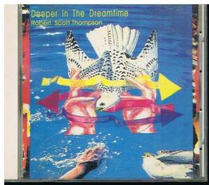 Deeper In The Dreamtime/Robert Scott Thompson