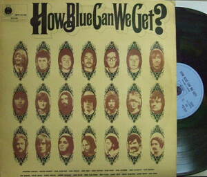 ３枚で送料無料【蘭Blue Horizon】Fleetwood Mac, Chicken Shack, etc)/How Blue Can We Get? (2LP)