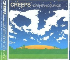 ■ CREEPS ( クリープス ) [ NORTHERN COURAGE ] 新品 未開封 CD 即決 送料サービス ♪