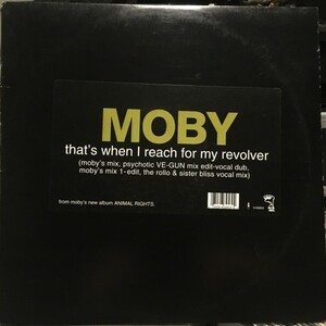 Moby / That's When I Reach For My Revolver