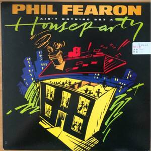 12' Phil Fearon-Ain't nothing but a party/PWL