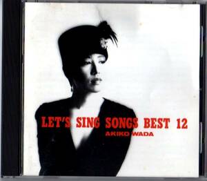 【BEST】和田アキ子 12曲入 ベスト CD/LET'S SING SONGS BEST 12/どしゃぶりの雨の中で 笑って許して あの鐘を鳴らすのはあなた 収録