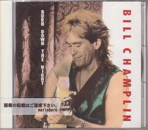 ビル・チャンプリン CD／バーン・ダウン・ザ・ナイト 1992年 日本盤 廃盤