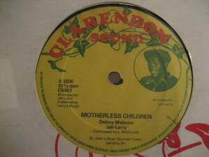 ●Delroy Webster/Motherless Children●KILLER ROOTS！