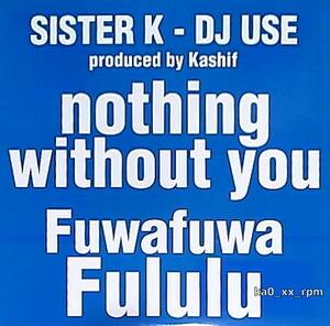 ★☆Sister K「Nothing Without You」☆★5点で送料無料!!!