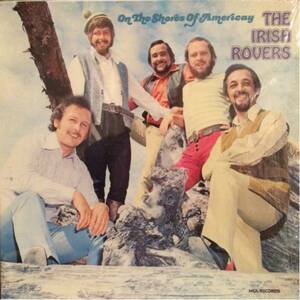 THE IRISH ROVERS LP ON THE SHORES OF AMERICAY