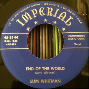 US Orig SLIM WHITMAN 7inch END OF THE WORLD