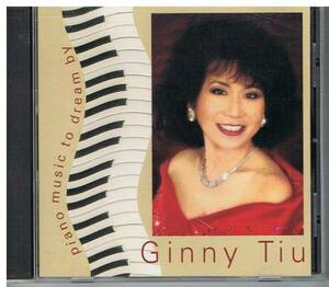 piano music to dream by/Ginny Tiu～ピアノ