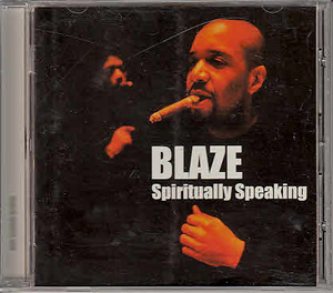 【BLAZE/SPIRITUALLY SPEAKING】 輸入盤CD