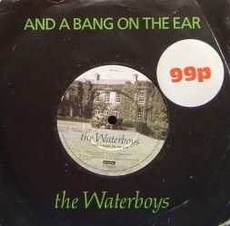 ★特選★WATERBOYS/AND A BANG ON THE EAR'1988UK ENSIGN7INCH