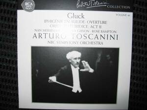 グルック：オルフェオとエウリディーチェ2幕、アウリスのイフィゲニア序曲、ベートーヴェン：フィデリオより　トスカニーニ