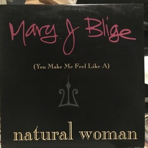 Mary J. Blige (You Make Me Feel Like A) Natural Woman