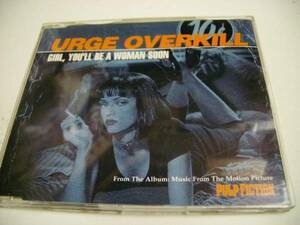 Pulp FictionよりUrge Overkill/Girl you'll be woman soon UK盤
