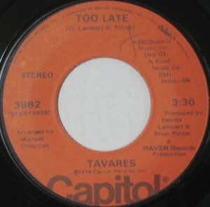 Tavares - Too Late - Capitol ■ soul 45 試聴