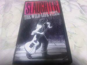 ☆★Slaughter/The Wild life Home video VHSビデオ☆★1578