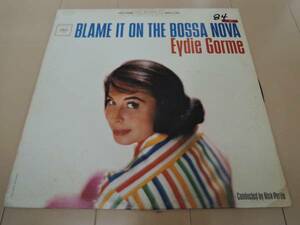 BLAME / IT ON THE BOSSA NOVA / EYDIE GORME