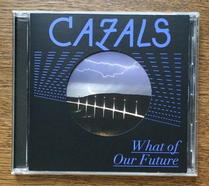 『What of Our Future』 Cazals 国内盤 帯付