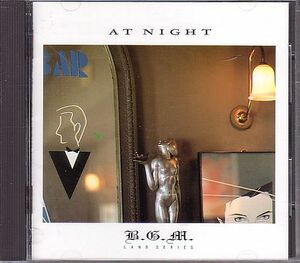 オールディーズ オムニバスCD／アット・ナイト ムーディーな夜の為のBGM 1989年 日本盤 廃盤