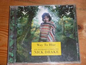 Nick Drake 　/　ニック・ドレイク　/　　way to blue