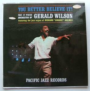 ◆ GERALD WILSON / You Better Believe It ! ◆ Pacific Jazz PJ-34 (black) ◆ V