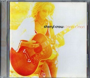 ◆【中古輸入盤】シェリル・クロウ SHERYL CROW ／ C'mon C'mon