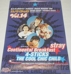 【 ポスター 】「 SATURDAY NIGHT R&R SHOW '96 VOL.14 」 THE COOL CHIC CHILD / Continental Breakfast / stray / 4-STiCKS　B3サイズ