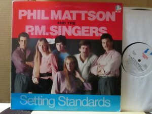 PHIL MATTSON&THE P.M.SINGERS/SETTING STANDARDS/