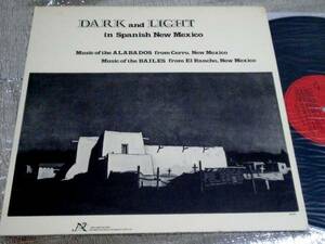 LP DARK & LIGHT in spanish new mexico/ALABADOS & BAILES/US