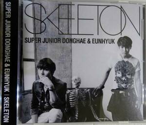 【Maxi CD】SUPER JUNIOR DONGHAE ＆ EUNHYUK / SKELETON