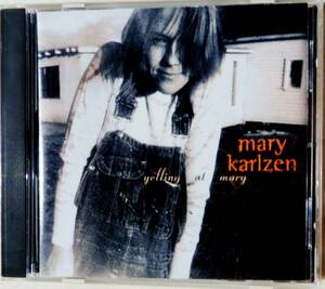 【CD】 Mary Karlzen / Yelling At Mary ☆ メアリー・カールゼン