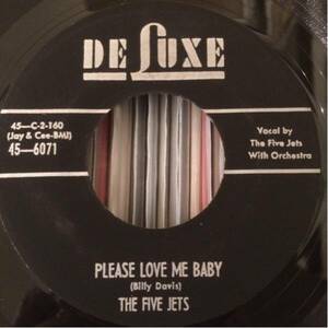 FIVE JETS 7inch PLEASE LOVE ME BABY Doo Wop ロカビリー