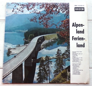 LP V.A. ALPENLAND FERIENLAND 独盤 DECCA BLK16169-P ペラジャケ HUGO STRASSER / BASI ERHARDT / RUDI KNABL など