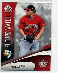 06 SP Authentic WBC Future Watch #11 Adam Loewen 812/999