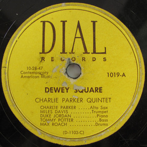 78rpm SP盤 オリジナル盤 Charlie Parker Dial 1019 チャーリー・パーカー Miles Davis Dewey Square マイルス・デイビス This Is Always