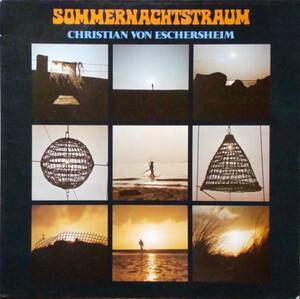 ◆CHRISTIAN VON ESCHERSHEIM/SOMMERNACHTSTRAUM (GER LP) -Sky