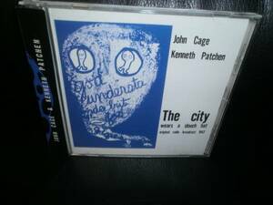 JOHN CAGE & KENNETH PATCHEN The City CD experimental