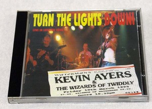 TURN THE LIGHTS DOWN/ケヴィン・エアーズ1995年ライブ