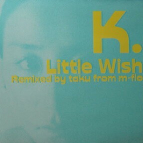 $ K. / Little Wish (RR12-88118) Remixed by taku from m-flo レコード盤 Y20