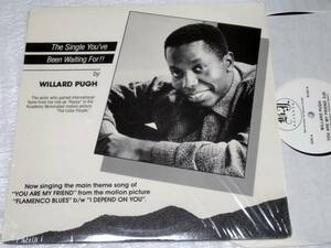 12”　WILLARD PUGH/YOU ARE MY FRIEND/I DEPEND ON YOU